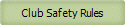 Club Safety Rules